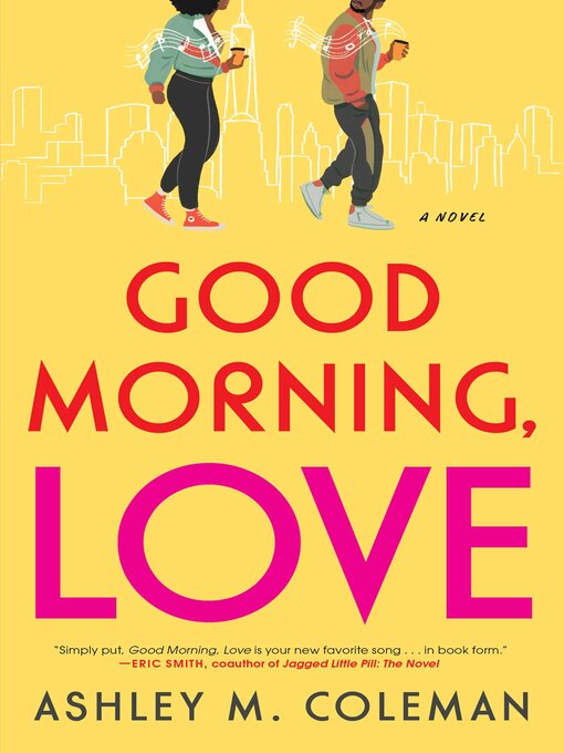 Title details for Good Morning, Love by Ashley M. Coleman - Wait list